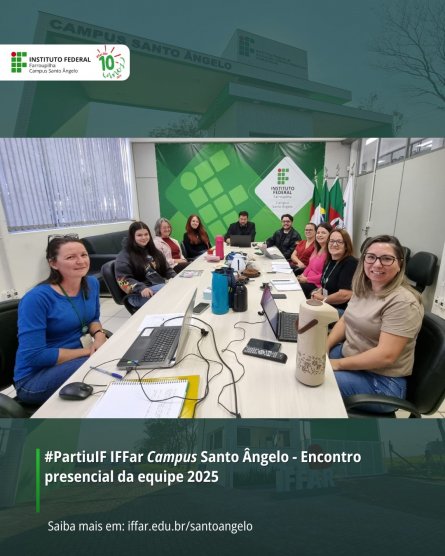 08.05.25 PartiuIF IFFar Campus Santo Ângelo Encontro presencial da equipe 2025