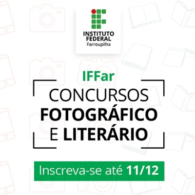 IFFar abre inscrições para concursos literário e fotográfico