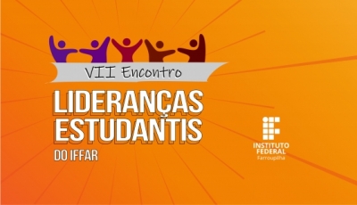 IFFar promove VII Encontro de Lideranças Estudantis em novembro