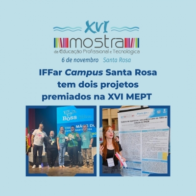  IFFar  Campus Santa Rosa tem dois projetos premiados na XVI MEPT