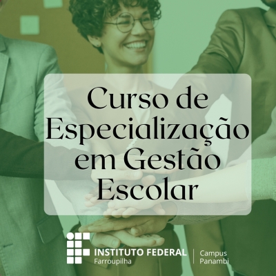 IFFAR Campus Panambi se prepara para ofertar o Curso de Especialização em Gestão Escolar