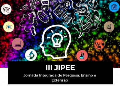 III JIPEE - Jornada Integrada de Pesquisa, Ensino e Extensão