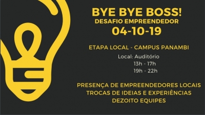 Bye, Bye Boss será realizado na sexta no Campus Panambi
