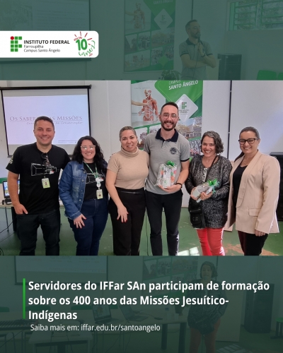 Servidores do IFFar SAn participam de formação sobre os 400 anos das Missões Jesuítico- Indígenas