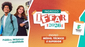 IFFar tem seleções abertas para cursos Técnicos e Superiores ingressoIFFar2026 notícias30122025