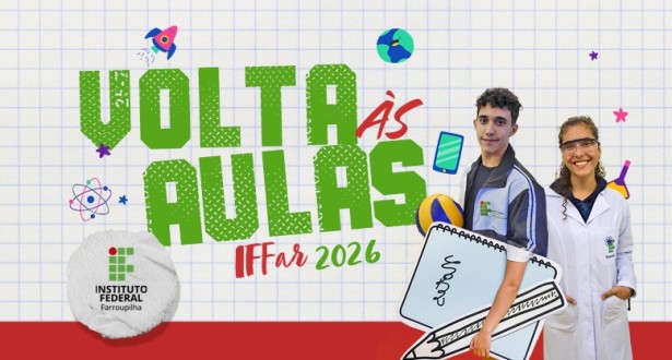 IFFar retoma aulas a partir de 19 de fevereiro voltaàsaulas2026 notícia13022026